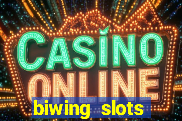 biwing  slots