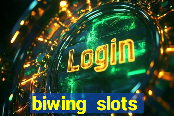 biwing  slots