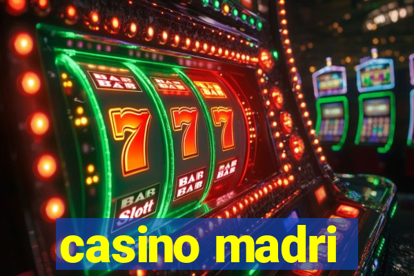 casino madri