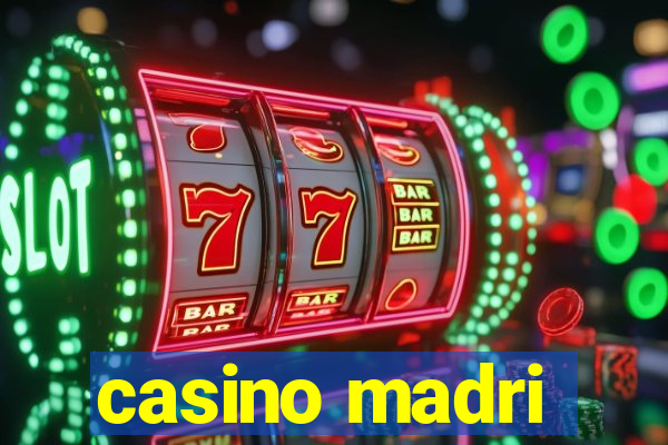 casino madri