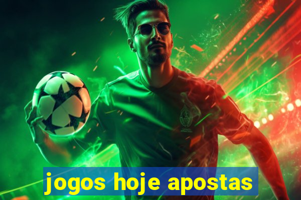 jogos hoje apostas