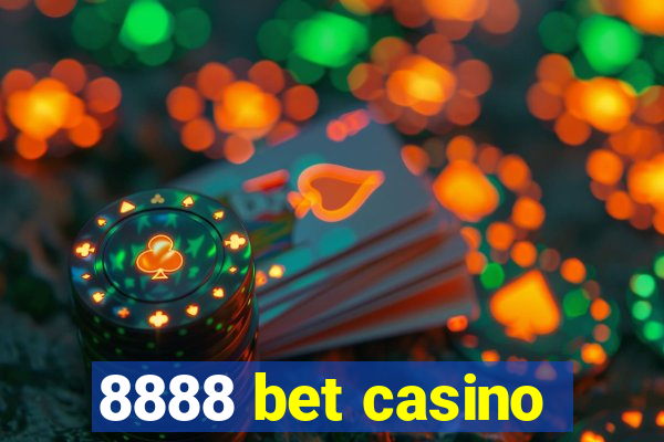 8888 bet casino