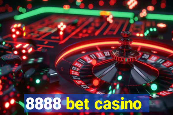 8888 bet casino