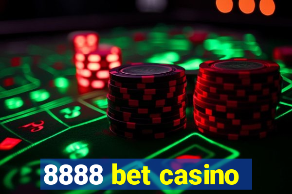 8888 bet casino