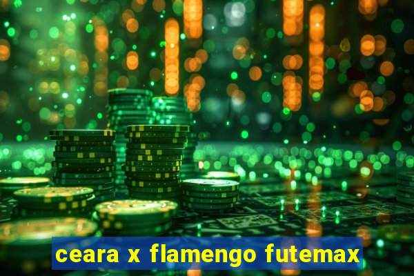 ceara x flamengo futemax