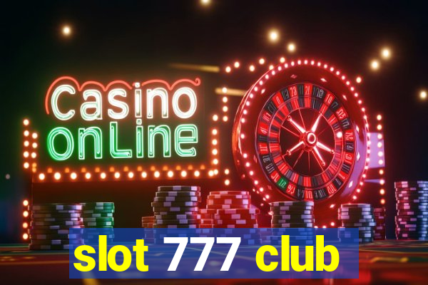 slot 777 club