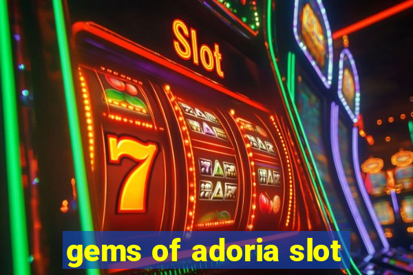 gems of adoria slot