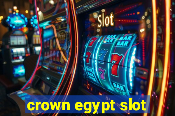 crown egypt slot