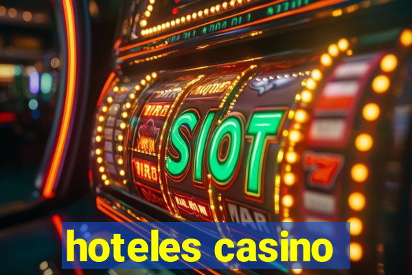 hoteles casino