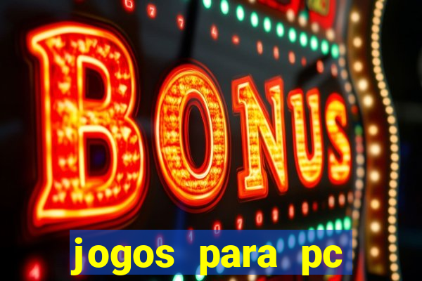 jogos para pc windows 7