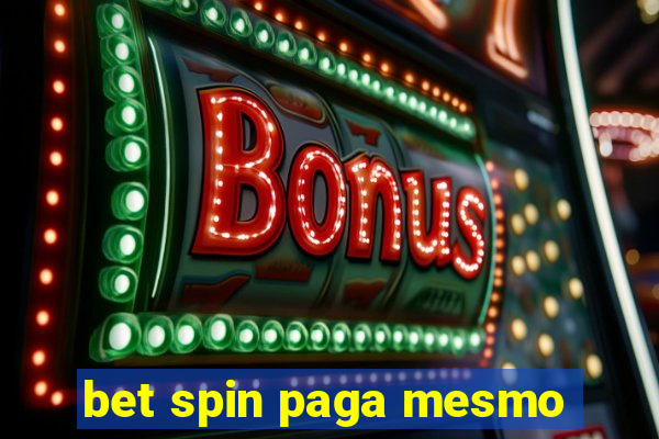 bet spin paga mesmo