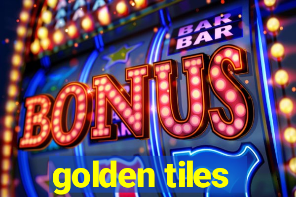 golden tiles