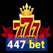 447 bet