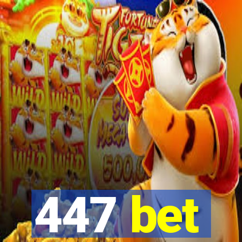 447 bet