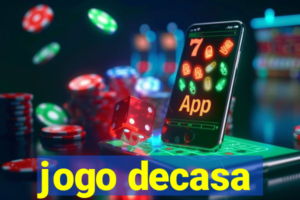 jogo decasa