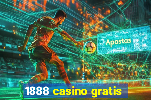 1888 casino gratis