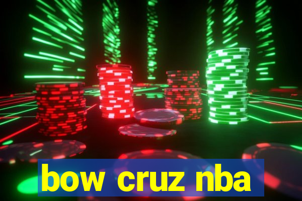 bow cruz nba