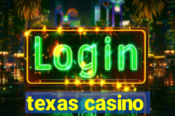 texas casino