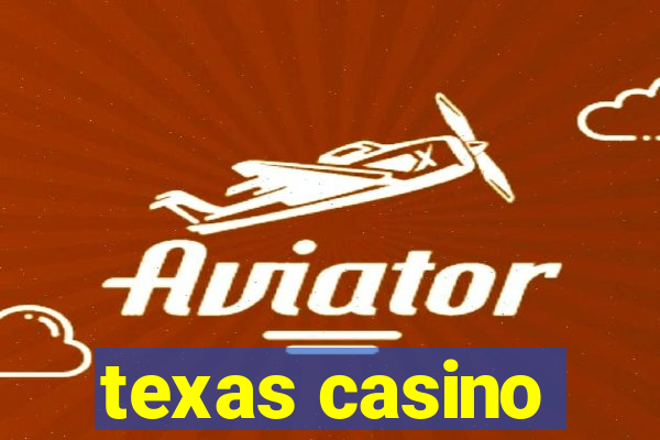 texas casino