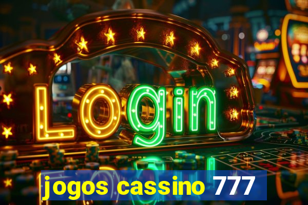 jogos cassino 777