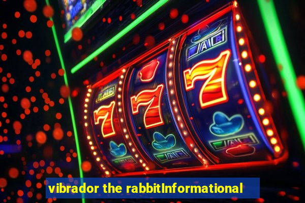 vibrador the rabbitInformational