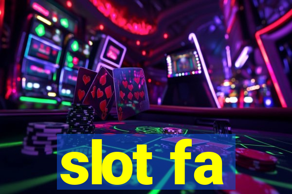 slot fa