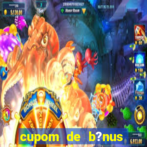 cupom de b?nus estrela bet