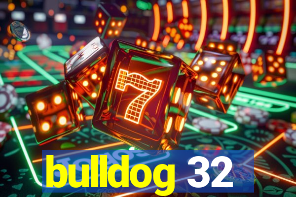 bulldog 32