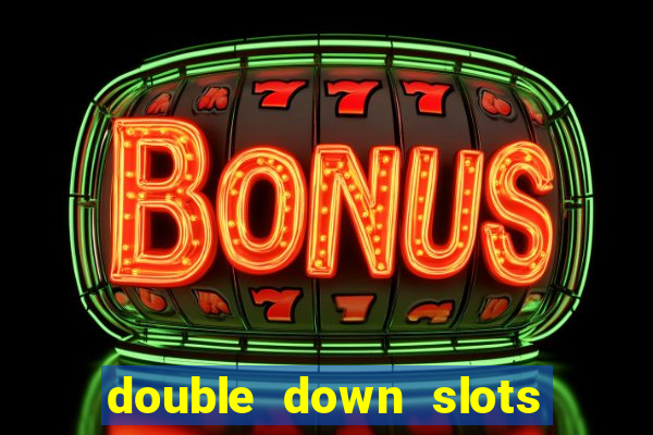 double down slots free chips