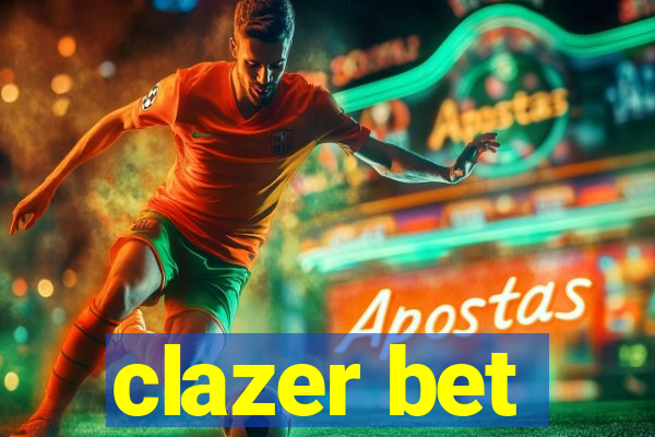 clazer bet