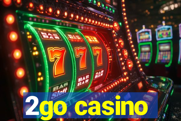 2go casino