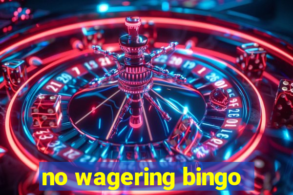 no wagering bingo