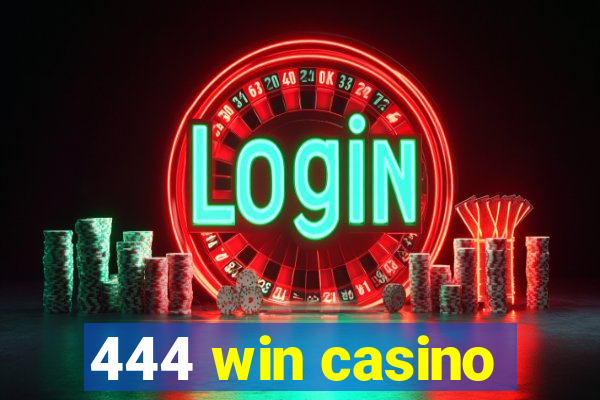 444 win casino