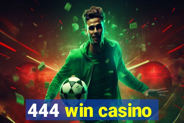 444 win casino