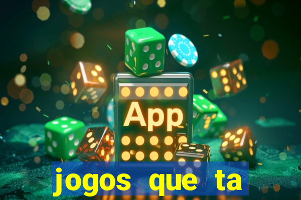 jogos que ta pagando muito