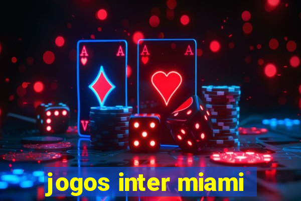 jogos inter miami