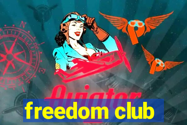 freedom club