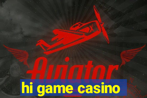 hi game casino