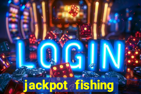 jackpot fishing como jogar