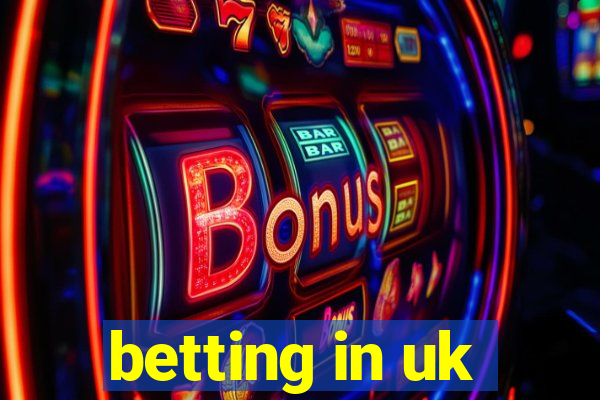 betting in uk