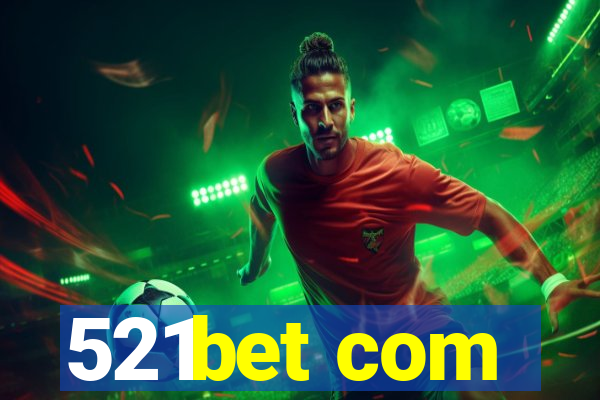 521bet com