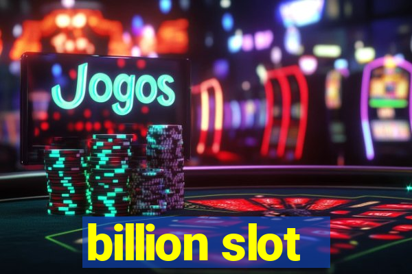 billion slot