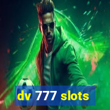 dv 777 slots