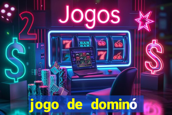 jogo de dominó valendo dinheiro de verdade