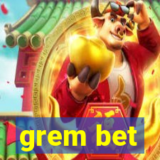 grem bet