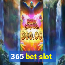 365 bet slot