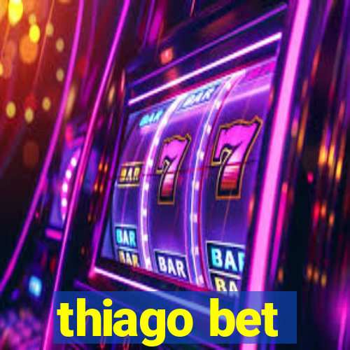 thiago bet