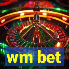 wm bet