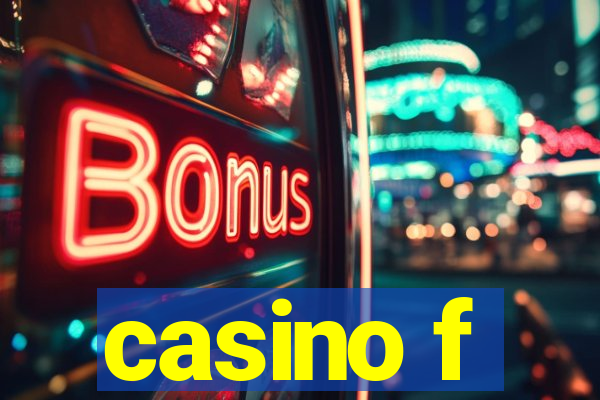 casino f