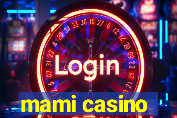 mami casino